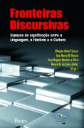 Fronteiras Discursivas - Espacos De Significacao Entre A Linguagem, A Historia E A Cultura