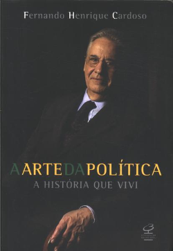 A Arte Da Politica - A Historia Que Vivi