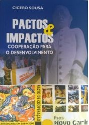 Pactos & Impactos - Cooperacao Para O Desenvolvimento