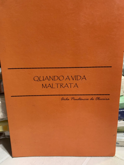 Quando A Vida Maltrata