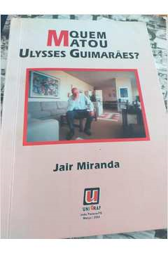 Quem Matou Ulysses Guimaraes