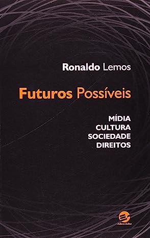Futuros possíveis - Mídia, cultura, sociedade, direitos