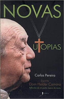 Novas Utopias – Reflexoes De Um Padre Depois Da Morte – Pelo