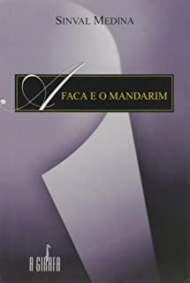 A Faca E O Mandarim