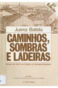 Caminhos Sombras E Ladeiras - Esboco De Perfil De Cidade Do Nordeste Brasileiro