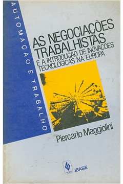 As Negociacoes Trabalhistas E A Introducao De Inovacoes Tecnologicas Na Europa