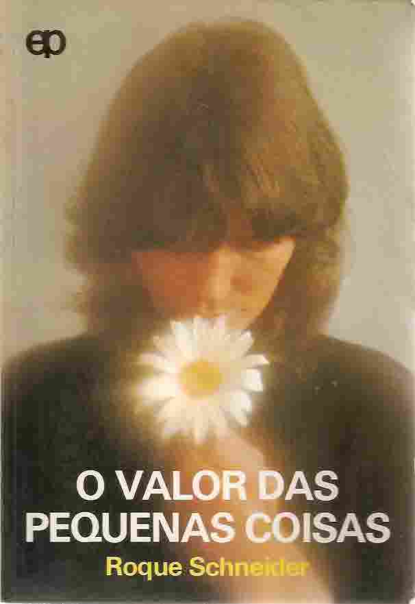 Valor Das Pequenas Coisas, O