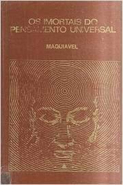 Os Imortais Do Pensamento Universal - Maquiavel