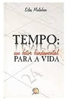 Tempo - Um Fator Fundamental Para A Vida