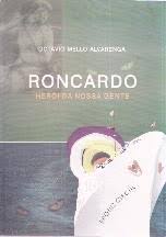 Roncardo - Heroi Da Nossa Gente