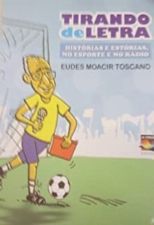Tirando De Letra - Historias E Estorias No Esporte E No Radio