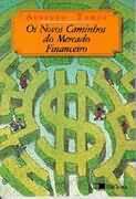 Novos Caminhos Do Mercado Financeiro, Os
