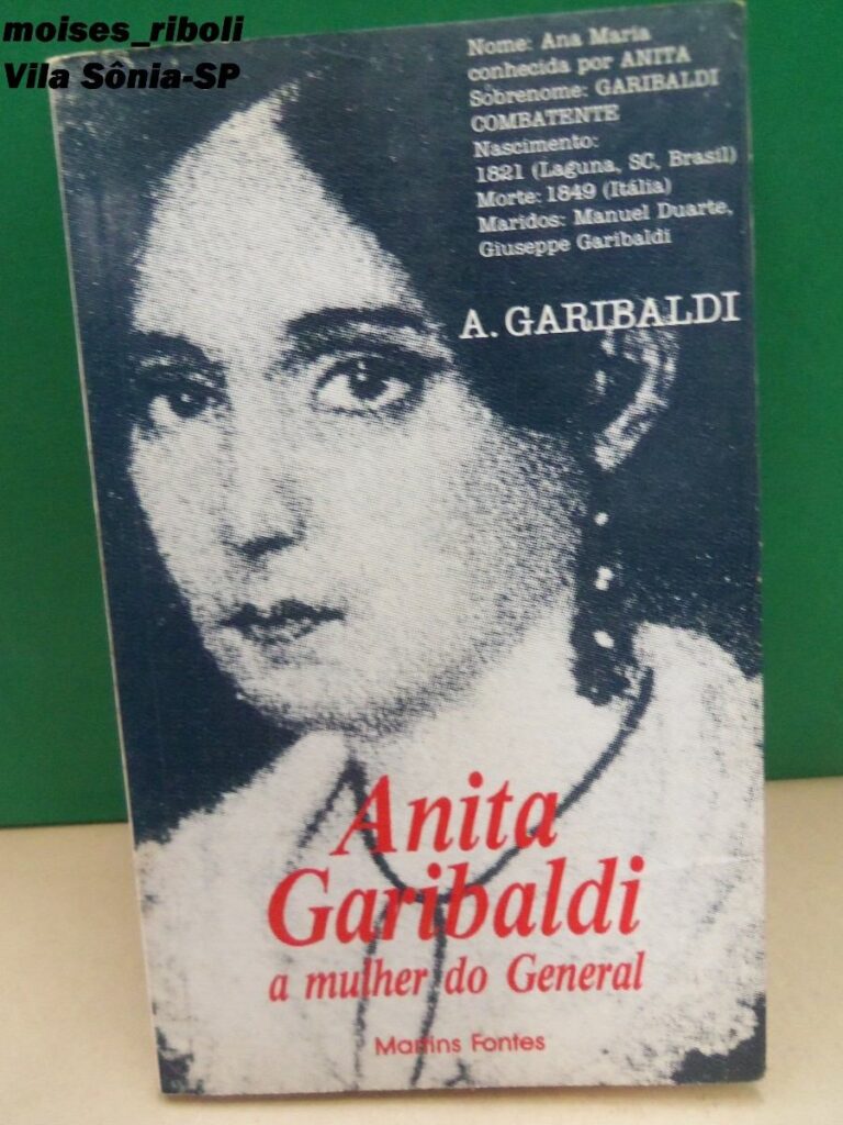 Anita Garibaldi - A Mulher Do General