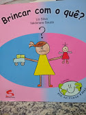 Brincar Com O Que?