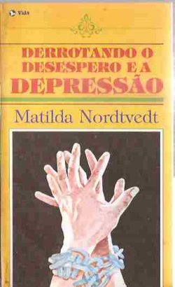 Derrotando O Desespero E A Depressao
