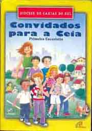 Convidados Para A Ceia - Primeira Eucaristia