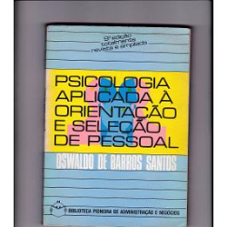 Psicologia Aplicada A Orientacao E Selecao De Pessoal