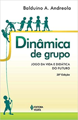 Dinamica De Grupo - Jogo Da Vida E Didatica Do Futuro