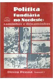 Politica Fundiaria No Nordeste - Caminhos E Descaminhos