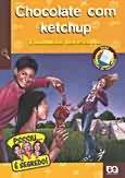 Chocolate Com Ketchup