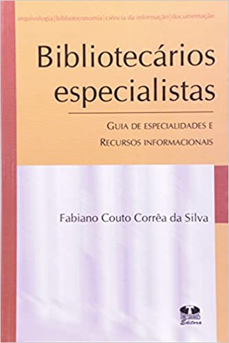 Bibliotecários Especialistas - Guia de Especialidades e Recursos Informacionais