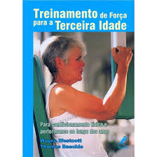 Treinamento De Forca Para A Terceira Idade - Para Condicionamento Fisico E Performace Ao Longo Dos Anos