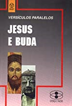 Jesus E Buda Versiculos Paralelos