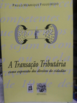 A Transacao Tributaria - Como Expressao Dos Direitos Do Cidadao