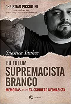 Suastica Yankee - Memorias De Um Ex-skinhead Neonazista