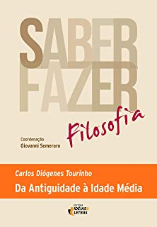 Saber Fazer Filosofia - Da Antiguidade A Idade Media