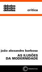 As Ilusoes Da Modernidade