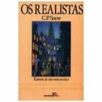 Realistas, Os  - Retratos De Oito Romancistas - Stendhal Balzac Dickens Tolstoi Galdos Henry James Proust