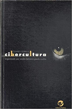 Olhares Sobre A Cibercultura