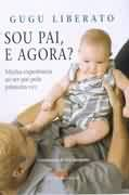 Sou Pai E Agora?