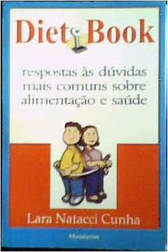 Diet Book Respostas As Duvidas Mais Comuns Sobre Alimentacao E Saude