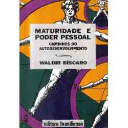 Maturidade e poder pessoal - caminhos do autodesenvolvimento