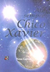 Ate Sempre Chico Xavier