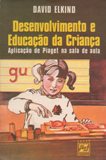 Desenvolvimento E Educacao Da Crianca - Aplicacao De Piaget Na Sala De Aula