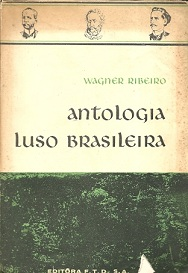 Antologia Luso Brasileira - Curso Secundario