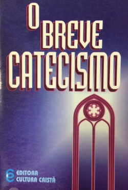 Breve Catecismo, O