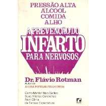 A Prevencao Do Infarto Para Nervosos - Pressao Alta Alcool Comida Alho