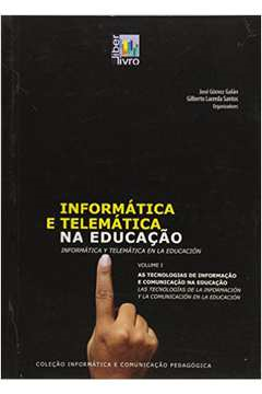 Informatica E Telematica Na Educacao / Informatica Y Telematica En La Educacion V. 01