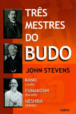 Tres Mestres Do Budo