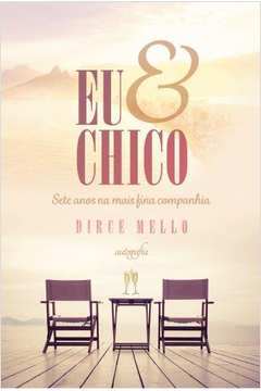 Eu E Chico - Sete Anos Na Mais Fina Companhia