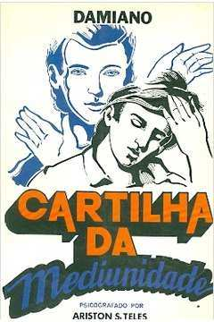 Cartilha Da Mediunidade - Pelo Espirito De Damiano