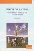 Depois Do Sucesso - Ansiedade E Identidade Fin-de-siecle