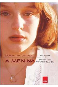 A Menina - Uma Vida A Sombra De Roman Polanski