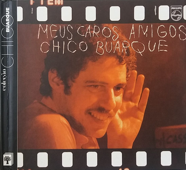 Chico Buarque — Meus Caros Amigos