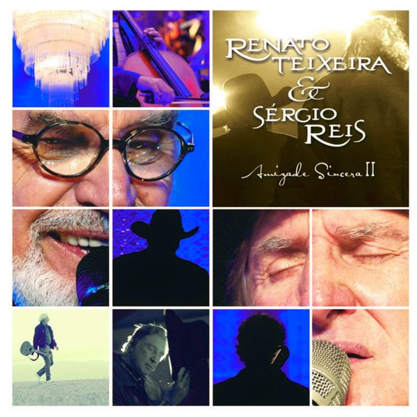 Renato Teixeira & Sérgio Reis  — Amizade Sincera 2