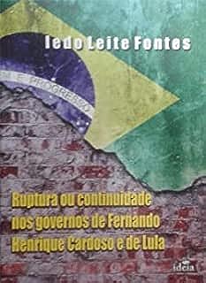 Ruptura ou continuidade nos governos de Fernando Henrique Cardoso e de Lula
